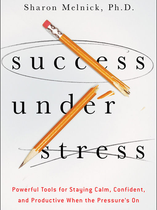 Title details for Success Under Stress by Sharon Melnick - Available